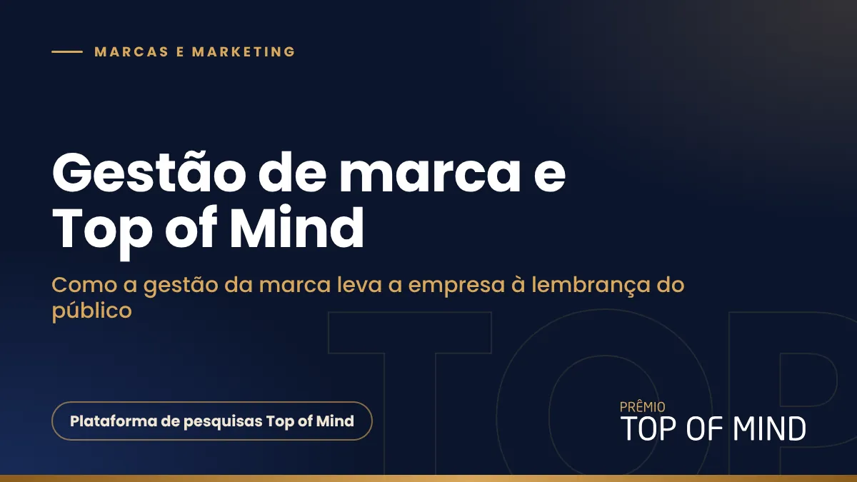 Capa do artigo Como a gestão de marca influencia o Top of Mind