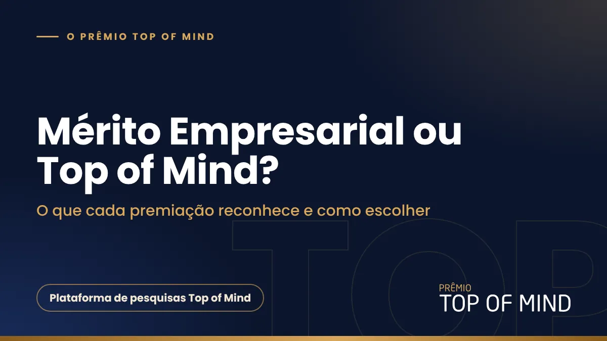Capa do artigo Diferenças entre o Mérito Empresarial e o Top of Mind